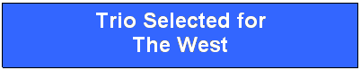Text Box: Trio Play for
The West
